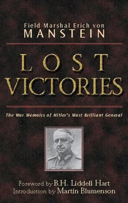 עטיפת הספר Lost Victories: The War Memoirs of Hitler's Most Brilliant General מאת Field Marshal Erich von Manstein