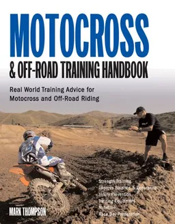 Motocross and Off-Road Training Handbook: Tune Your Body for Race-Winning Performance