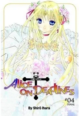 Alice on Deadlines, Vol. 4 (v. 4)