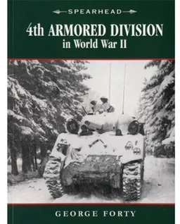 עטיפת הספר 4th Armored Division in World War II (Spearhead) מאת George Forty