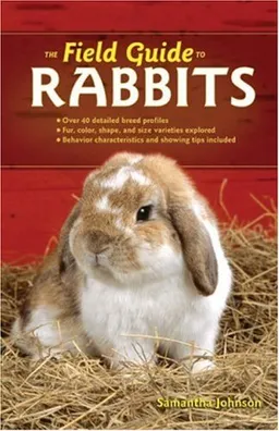 עטיפת הספר The Field Guide to Rabbits (Field Guide To... (Voyageur Press)) מאת Samantha Johnson