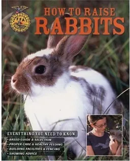 How to Raise Rabbits (How to Raise...)