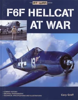 עטיפת הספר F6F Hellcat at War מאת Cory Graff