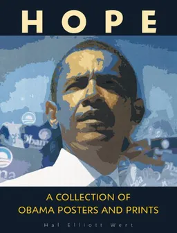 עטיפת הספר Hope: A Collection of Obama Posters and Prints מאת Hal Elliott Wert