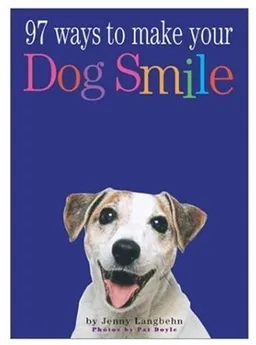 97 Ways to Make Your Dog Smile