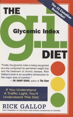The G.I. Diet: The Easy, Healthy Way to Permanent Weight Loss