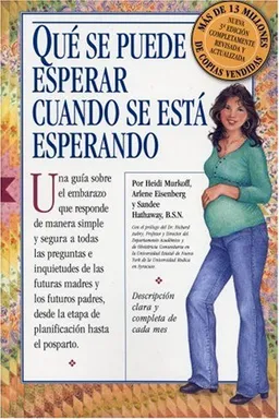 Qué Se Puede Esperar Cuando Se Está Esperando: (What to Expect When You're Expecting, 3rd Edition) (Spanish Edition)
