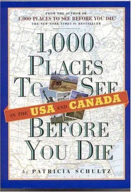 1,000 Places to See in the U.S.A. & Canada Before You Die