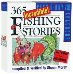 365 Incredible Fishing Stories Page-A-Day Calendar 2010