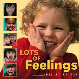 Lots of Feelings (Shelley Rotner's Early Childhood Library)