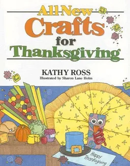 עטיפת הספר All New Crafts for Thanksgiving (All-New Holiday Crafts for Kids) מאת Kathy Ross