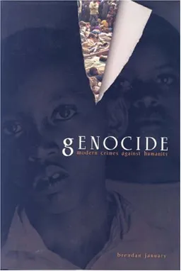 Genocide: Modern Crimes Against Humanity