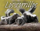 Los zorrillos / Skunks (Animales Presa / Animal Prey) (Spanish Edition)