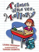 A clases otra vez, Mallory/ Back to School, Mallory (Mallory En Espanol / Mallory in Spanish) (Spanish Edition)
