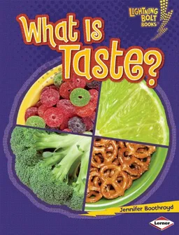 What Is Taste? (Lightning Bolt Books Your Amazing Senses)
