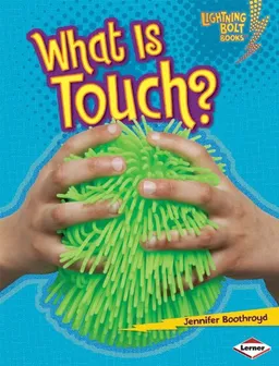 What Is Touch? (Lightning Bolt Books Your Amazing Senses)