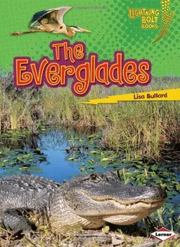 The Everglades (Lightning Bolt Books: Famous Places)
