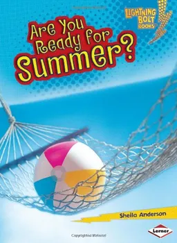 עטיפת הספר Are You Ready for Summer? (Lightning Bolt Books - Our Four Seasons) מאת Sheila Anderson