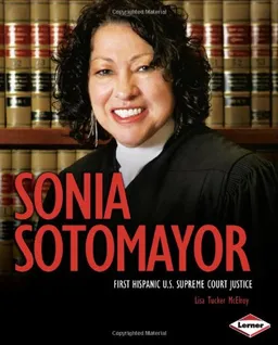 Sonia Sotomayor: First Hispanic U.S. Supreme Court Justice (Gateway Biographies)