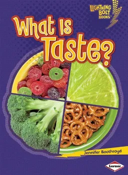 עטיפת הספר What Is Taste? (Lightning Bolt Books Your Amazing Senses) מאת Jennifer Boothroyd