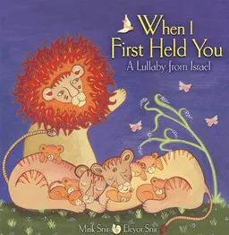When I First Held You: A Lullaby from Israel (Kar-Ben Favorites)