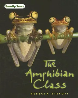 The Amphibian Class (Family Trees)