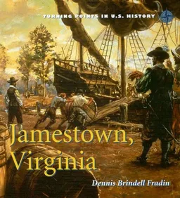 Jamestown, Virginia (Turning Points in U.S. History)