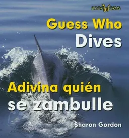 Guess Who Dives/ Adivina Quien Se Zambulle (Bookworms) (Spanish Edition)