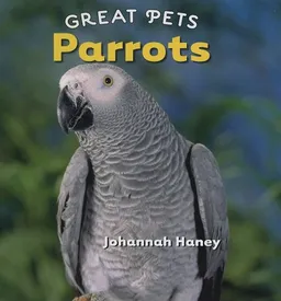 Parrots (Great Pets)