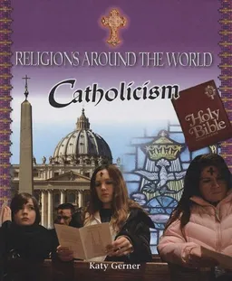 Catholicism (Religions of the World)