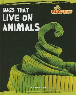 Bugs that Live on Animals (Bug Alert)