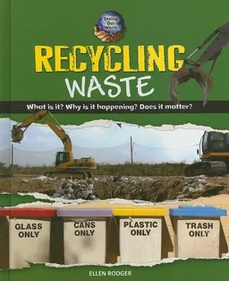 Recycling Waste (Saving Our World)