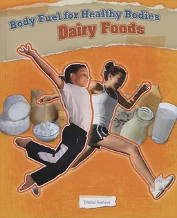 Dairy Foods (Body Fuel for Helathy Bodies)