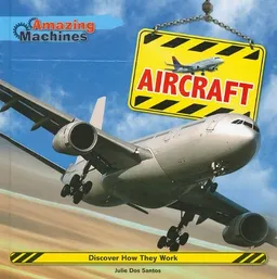 Aircraft (Amazing Machines)