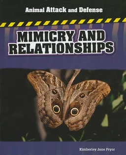 Mimicry and Relationships (Animal Attack and Defense)
