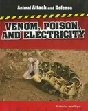 Venom, Poison, and Electricity (Animal Attack and Defense)