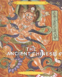 The Ancient Chinese (Myths of the World)