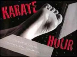 Karate Hour (Booklist Editor's Choice. Books for Youth (Awards))