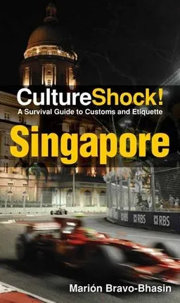 CultureShock! Singapore: A Survival Guide to Customs and Etiquette (Culture Shock! Guides)