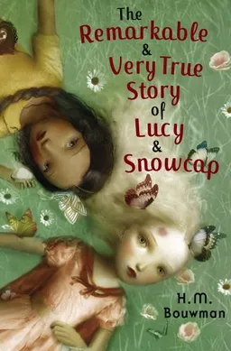 The Remarkable & Very True Story of Lucy & Snowcap