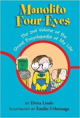 Manolito Four-Eyes: The 2nd Volume of the Great Encyclopedia of My Life