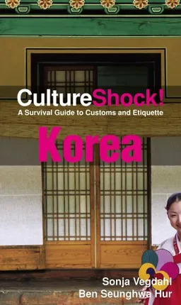 Culture Shock! Korea: A Survival Guide to Customs and Etiquette (Culture Shock! Guides)