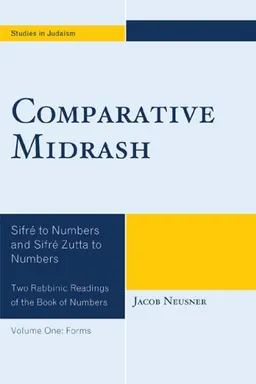 Comparative Midrash: SifrZ to Numbers and SifrZ Zutta to Numbers (Studies in Judaism)