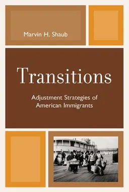 Transitions: Adjustment Strategies of American Immigrants