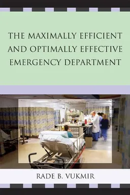 The Maximally Efficient and Optimally Effective Emergency Department