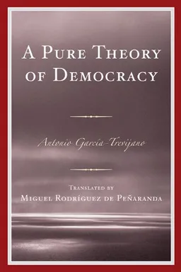 A Pure Theory of Democracy