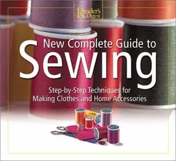 New Complete Guide to Sewing (Readers Digest)