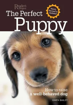 עטיפת הספר Perfect Puppy-Newly Revised & Updated: How to Raise a Well-Behaved Dog מאת Gwen Bailey