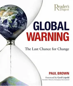 עטיפת הספר Global Warning: The Last Chance for Change מאת Paul Brown