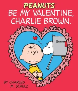 Be My Valentine, Charlie Brown (Peanuts)